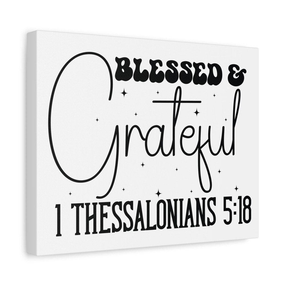 Scripture Walls 1 Thessalonians 5:18 Blessed and Grateful Bible Verse Canvas